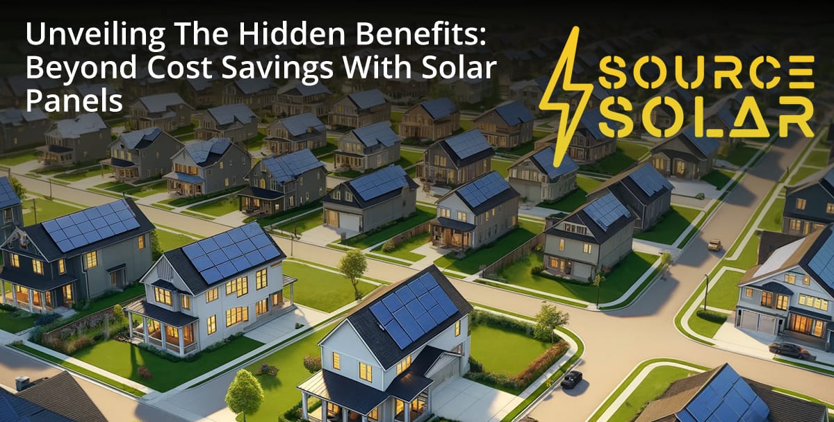 Unveiling the Hidden Benefits: Beyond Cost Savings with Solar Panels